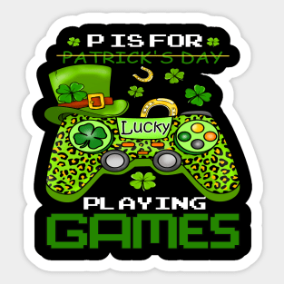 P is for playing games st patricks day Sticker